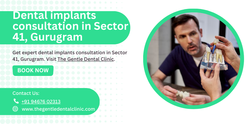 Dental implants consultation in Sector 41, Gurugram
