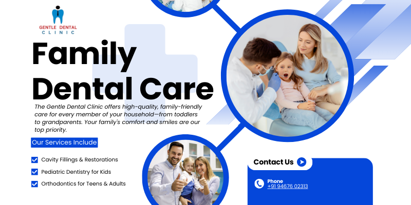 Family dental care
